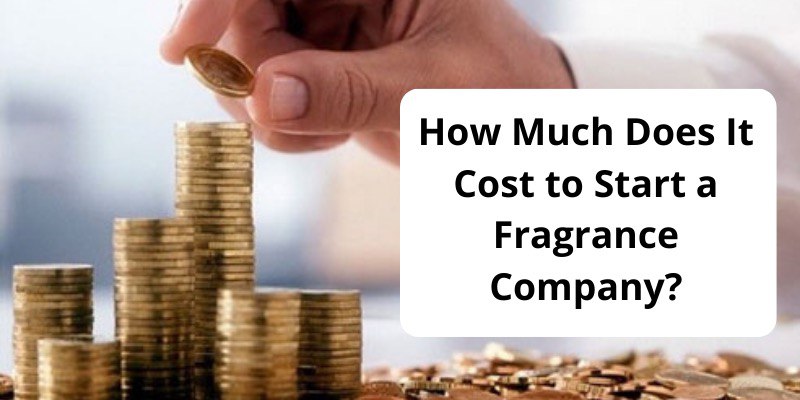 How Much Does It Cost to Start a Fragrance Company?