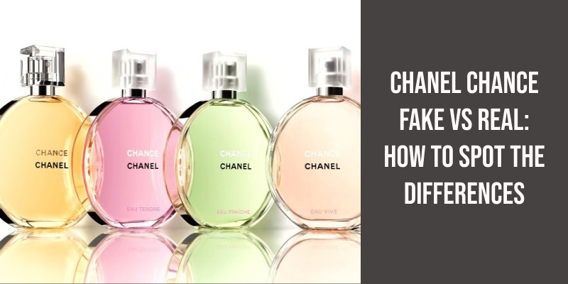 Chanel Chance Fake vs Real: How to Spot the Differences