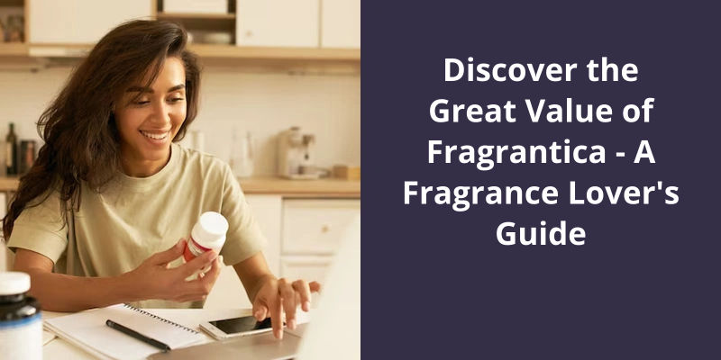 Discover the Great Value of Fragrantica - A Fragrance Lover's Guide