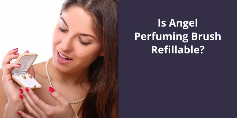 Is Angel Perfuming Brush Refillable