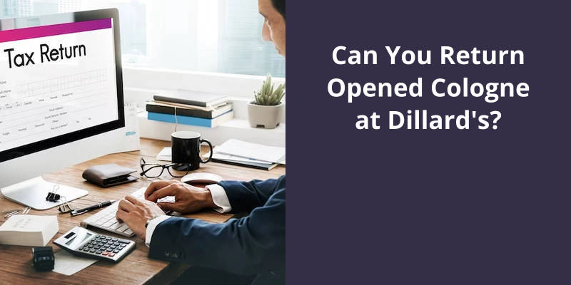 can-you-return-opened-cologne-at-dillard-s